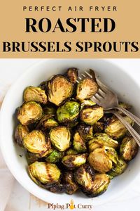 Not usual for a favorite, but these Air Fryer Brussels sprouts have become a favorite. Crispy on the outside and tender on the inside! Roasted Brussels Sprouts Recipes | Healthy Paleo Brussels Sprouts | Side Dish Low Carb Recipes | pipingpotcurry.com