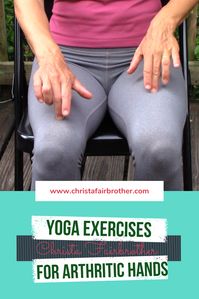 Two yoga videos with easy, short exercises you can do for some relief from hand arthritis.