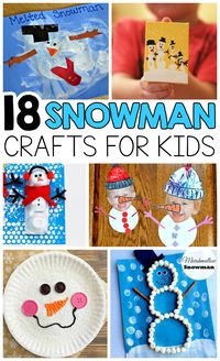 18 Easy Snowman Crafts for Kids To Make - I Heart Arts n Crafts