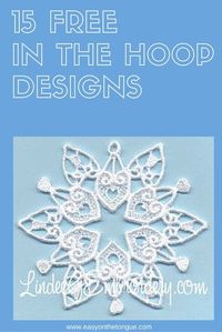 15 Free In the Hoop Designs (ITH) - We have compiled a list of 15 different in the hoop designs offered for free. Read more at www.easyonthetongue.com