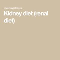 Kidney diet (renal diet)