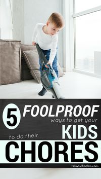 5 foolproof ways to get your kids to do their chores while teaching them responsibility, budgeting, and financial accountability in the process! The Homey app is SO cool! #homeschooling #chores