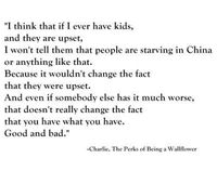 I love this  -charlie the perks of being a wallflower