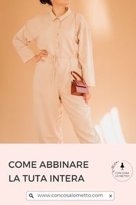 Come indossare la jumpsuit: 5 miti da sfatare sulla tuta – Con cosa lo metto?