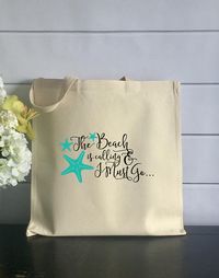 Canvas Tote Bag with Saying "The Beach is Calling and I Must Go" (Item 1406J)