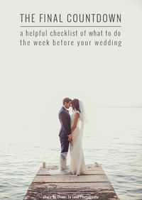 The Week Before Your Wedding To Do List | Bridal Musings