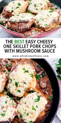 Easy Cheesy One Skillet Pork Chops with Mushroom Sauce – Whisk in Wellness