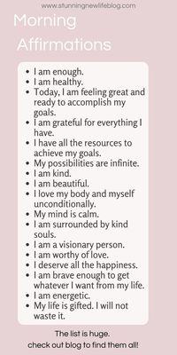 I am enough. I am healthy. Today, I am feeling great and ready to accomplish my goals.