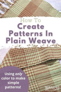 Weaving Patterns In Plain Weave - Warped Fibers