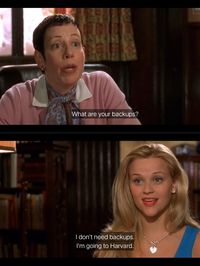 "i dont need backups" #ElleWoods