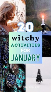 January Witchcraft: 20 Magickal Tasks, Tips, Crafts & Spells for the Winter Witch