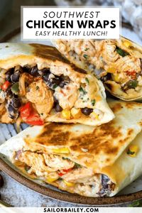 Chipotle style southwest chicken wraps are protein packed, flavorful and loaded with veggies. Ready in about 30 minutes and perfect for lunch or dinner.  via @sailor_bailey