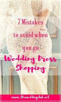 7 Mistakes to Avoid when you go Wedding Dress Shopping