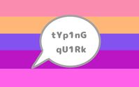 meaning — flag for everyone who uses any type of a typing quirk! | flag made by us, credit @sagemaybeee if reposted anywhere! <3