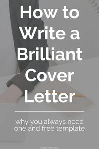 How to Write a Brilliant Cover Letter: why you always need one and a free cover letter template | College with Caitlyn | pinned by Johns Hopkins faculty member, psychologist in Washington DC