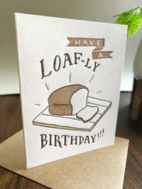 "This punny letterpress card is a perfect gift for the baker or bread-loving person in your life. And who doesn't love bread!? So basically is a perfect birthday card for anyone! :) Details: - Original illustration - Letterpress printed on 100 year old press - A2 size card (4.25\" x 5.5\") and envelope(s) included - Blank inside - 110 lb cotton paper"