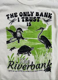 The Only Bank I Trust Is The Riverbank Tee Shirt Outfits Easy 30 day return policy