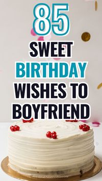 Discover 85 heartfelt cute birthday wishes for your boyfriend – a treasure trove of love, laughter, and unique birthday messages for boyfriend to ensure his day is truly special! Birthday wishes for boyfriend Instagram | Birthday wishes for boyfriend short | Birthday boy | Happy birthday wishes for bae | Boyfriend birthday quotes cute | Birthday wishes for him | Birthday wishes for boyfriend romantic cute ideas | Sweet birthday messages for boyfriend | Cute birthday card messages for boyfriend to write | Long distance birthday wishes for him