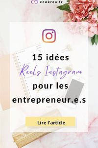 15 idées de reels Instagram pour son entreprise - Cookrea