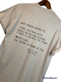 "Dear Person Behind Me Unisex T Shirt, Love Like Jesus Shirt, Jesus Loves You Unisex T Shirt, Faith Based T Shirt, Love Your Neighbor Tee Color is Ice Gray. This are Unisex Sizes.  This shirt is made using professional heat transfer vinyl that is adhered to the shirt using a professional grade heat press machine. ------------------------------------------------------------ *PROCESSING TIME FOR THIS PARTICULAR SHIRT IS (3-5 DAYS) Processing time DOES NOT include shipping time which, is usually an additional (3-5 days) SIZES ARE UNISEX. Brand is Gildan and it is 100% heavy cotton!  PLEASE REVIEW SIZE CHART BEFORE PLACING ORDER *Caring/Washing Instructions- Turn garment inside out Machine wash COLD ONLY  Do not iron directly over design  Do not bleach Do not dry clean  Do not use fabric softe