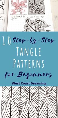 10 Step by Step Tangle Patterns for Beginners | Westcoast Dreaming