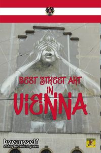 Best Street Art in VIENNA | bye:myself