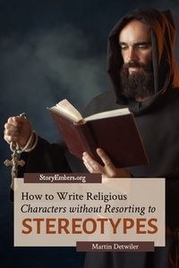 How to Authentically Write Religious Characters without Resorting to Stereotypes - Story Embers