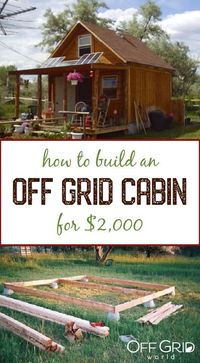 How to build an off grid solar-powered cabin for $2k