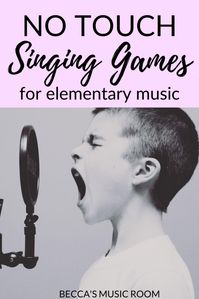 No Touch Singing Games for Elementary Music - Becca's Music Room