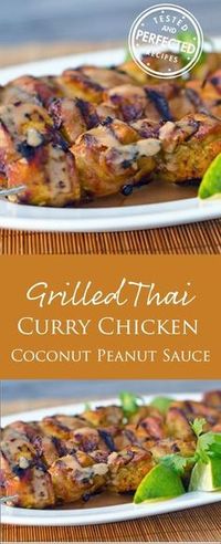 Grilled Thai Curry Chicken Skewers with Coconut-Peanut Sauce