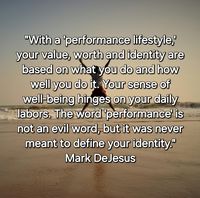 LIES OF PERFORMANCE 

The greatest way you can identify performance is when you live under pressure. A series of lies come along that keep the pressure of performance intact. 

● I must excel or achieve to belong or be accepted. 
● My performance gives me status in life. ● I’m secure only when I am productive. 
● If I do something wrong, it means I am bad. ● If I don’t perform well, I won’t be loved and won’t belong.

From 'Exposing The Rejection Mindset' by Mark DeJesus

Photo by Anirudh Bharat - www.pexels.com.