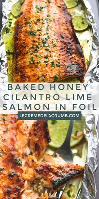 Baked honey cilantro lime salmon in foil is cooked to tender, flaky perfection in just 30 minutes with a flavorful garlic and honey lime glaze.