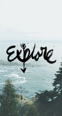 Explore.