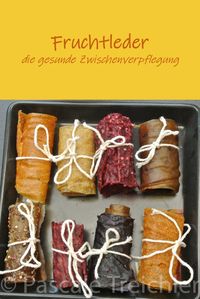 Rezept: Fruchtleder – Garten von Pascale