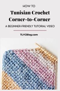 TL Yarn Crafts - How to Crochet Corner to Corner (Bias Tunisian Crochet) - VIDEO TUTORIAL | TL Yarn Crafts