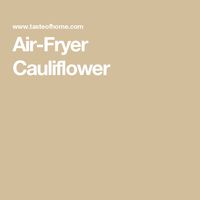 Air-Fryer Cauliflower