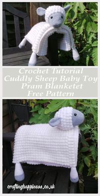 Crochet Tutorial: Cuddly Sheep Baby Toy Pram Blanket Free Pattern - Crafting Happiness