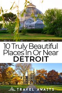 10 Truly Beautiful Places In Or Near Detroit