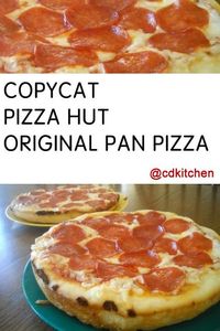 Make your own Pizza Hut pan pizza at home. This copycat recipe for the crust and sauce tastes just like the pizzas you get at Pizza Hut. | CDKitchen.com