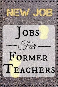 Discover why jobs for former teachers are more abundant than you may realize. Explore several career options and learn how to launch your second career!