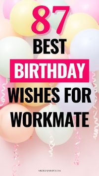 Explore our blog post featuring 87 unique birthday wishes for coworkers, ranging from inspiring and motivational to funny and short, including special messages for your boss and work bestie, ensuring you find the perfect birthday wish to celebrate their special day. Happy birthday wishes to co worker | Birthday wish for co-worker | Short birthday wishes for coworker | Funny birthday wishes for coworker | Birthday wishes for coworker friends | Happy birthday wishes for a friend coworker | Birthday messages for colleagues | Birthday messages for coworker ideas | Birthday wishes for boss awesome | Corporate birthday wishes | Birthday wishes for work bestie