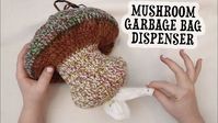 how to crochet a whimsical mushroom 🍄 garbage bag dispenser | Last Minute Laura - YouTube