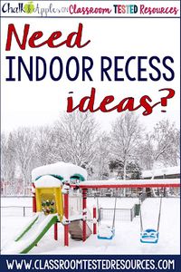 Indoor recess games and activities to get you through the winter and rainy days in your classroom.