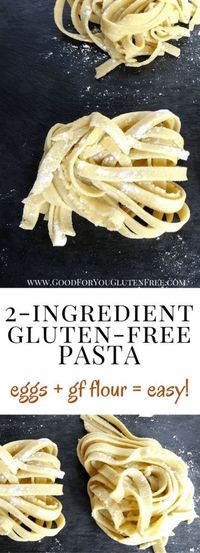 Two-Ingredient Gluten-Free Pasta Dough Recipe that is so easy to make and so delicious that you won't know it's gluten-free! Good For You Gluten Free