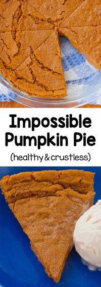 Impossible Creamy Healthy Pumpkin Pie Recipe