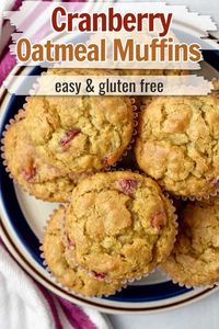 These Gluten Free Cranberry Muffins have a mildly sweet cranberry flavor and chewy oat texture. This easy recipe using fresh cranberries and rolled oats makes tasty muffins great for breakfast or on-the-go snack.