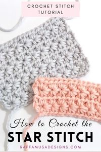 How to Crochet the Star Stitch – Free Tutorial • RaffamusaDesigns