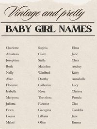 These names will be perfect for a beautiful baby girl. They are timeless but not over used.