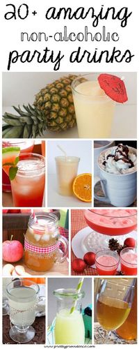 20+ Amazing non-alcoholic party drinks! Great for little one's special occasions or non- drinkers!