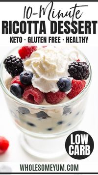 Low Carb Keto Berry Ricotta Dessert Recipe - Learn how to make low carb ricotta dessert (keto berry dessert) in just 10 minutes. This easy keto ricotta dessert will become one of your new favorite ricotta cheese dessert recipes - no sugar needed! #wholesomeyum #lowcarb #dessert #easy #keto